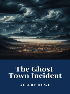 cover image of The Ghost Town Incident